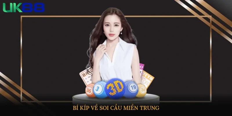 Bí kíp về soi cầu miền Trung