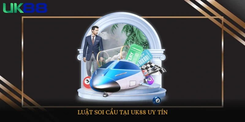 Luật soi cầu tại UK88 uy tín