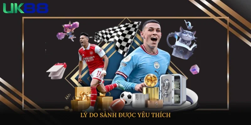 Lý do sảnh được yêu thích