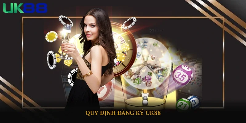 Quy định đăng ký UK88