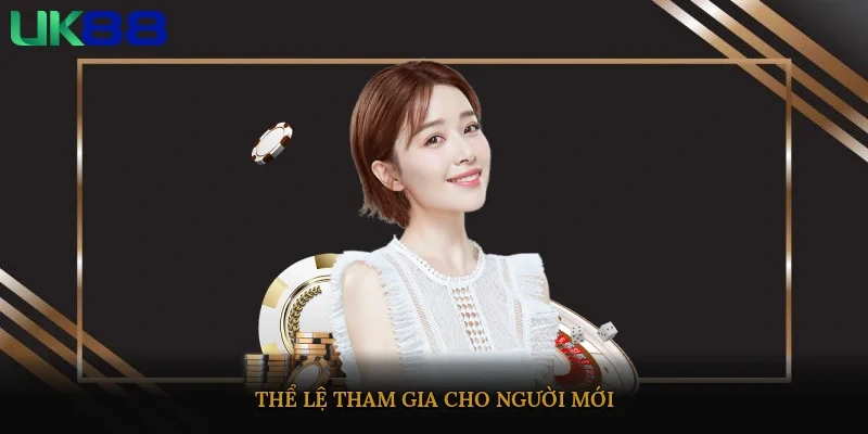 Thể lệ tham gia cho người mới